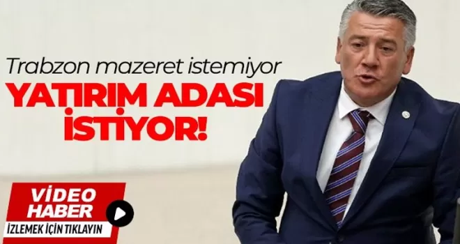 Hüseyin Örs 'Trabzon mazeret istemiyor, yatırım adası istiyor'