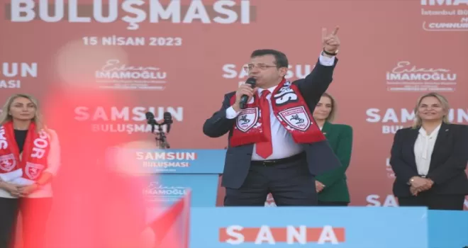 İBB Başkanı İmamoğlu, Samsun’da “Halk Buluşması“na katıldı