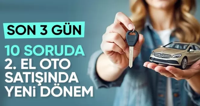 İkinci el taşıt satışında 10 soruda ’Güvenli Ödeme Sistemi’