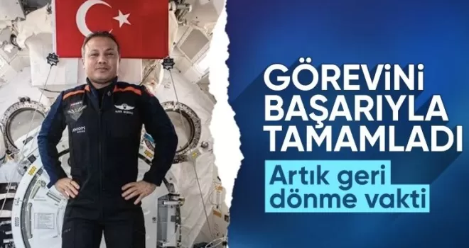 İlk Türk astronot Alper Gezeravcı’nın uzay yolculuğunda sona gelindi