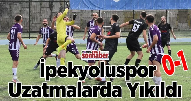İpekyoluspor Uzatmalarda Yıkıldı 