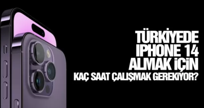 iPhone 14 alabilmek için kaç saat çalışmamız gerekiyor?