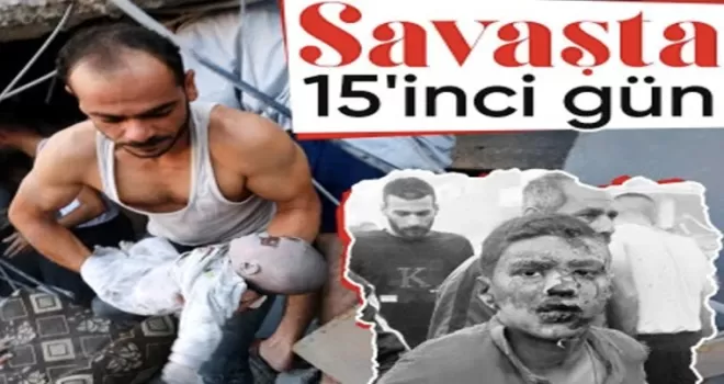 İsrail-Filistin savaşında 15’inci gün! Saldırı sonrası Gazze’den acı kareler...