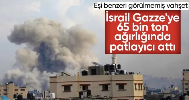 İsrail, Gazze’yi 65 bin ton patlayıcıyla vurdu