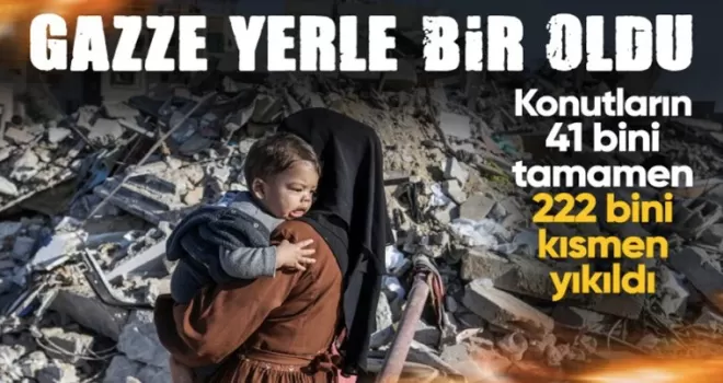 İsrail saldırılarında Gazze Şeridi’ndeki 41 binden fazla konut yerle bir oldu