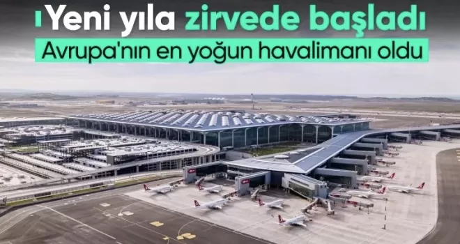 İstanbul Havalimanı günlük uçuş sayısında yeni yıla zirvede başladı