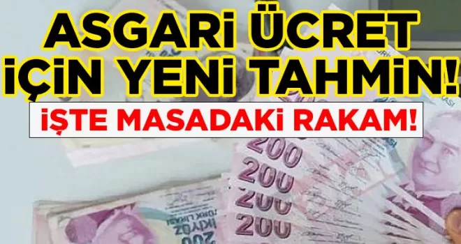 İşte asgari ücret için beklenen rakam