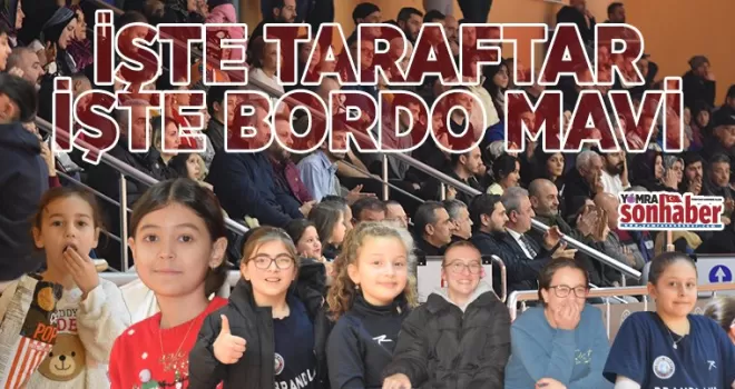İŞTE TARAFTAR İŞTE BORDO MAVİ