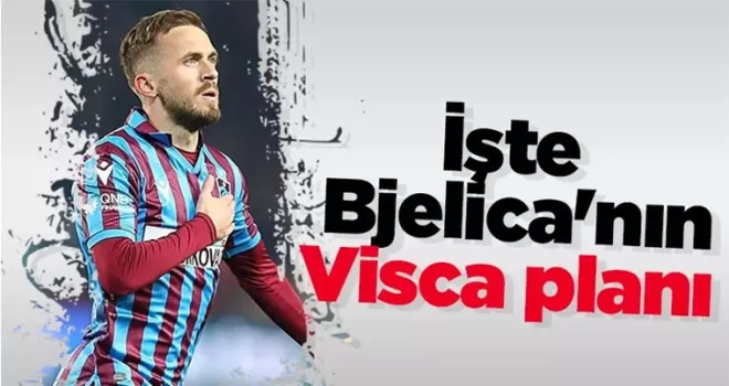 İşte Trabzonspor’da Bjelica’nın Visca planı