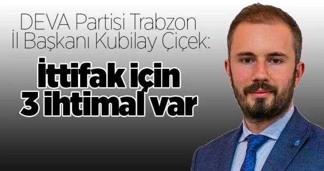 İttifak için 3 ihtimal var