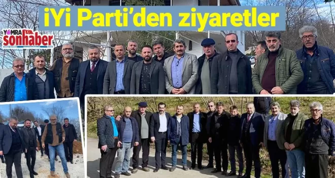 İYİ Parti’den ziyaretler
