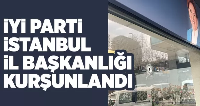 İYİ Parti’ye silahlı saldırı!