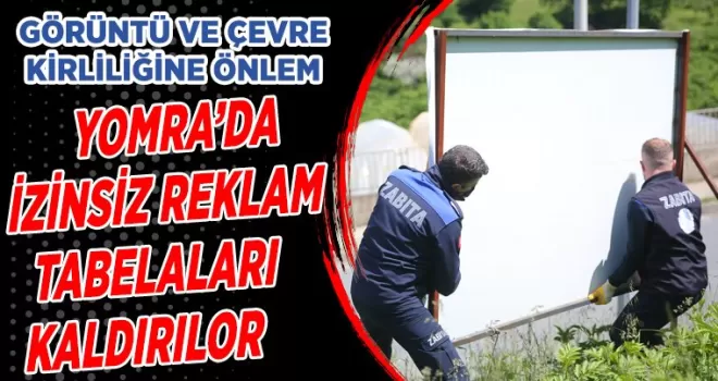 İzinsiz asılan reklamlar kaldırılıyor