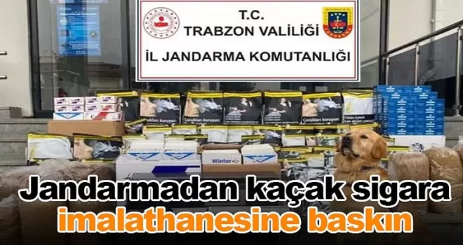 Jandarmadan kaçak sigara imalathanesine baskın