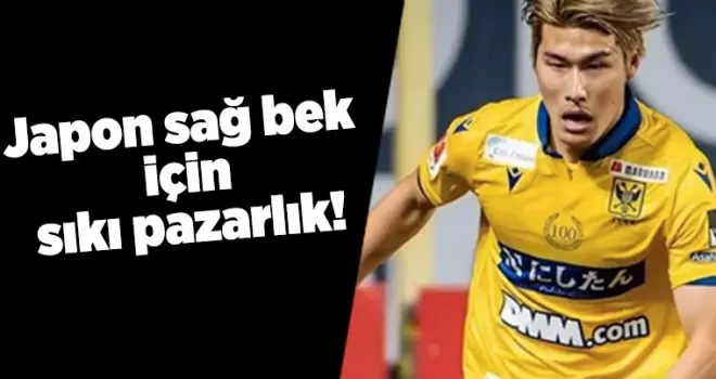 Japon sağ bek için sıkı pazarlık!