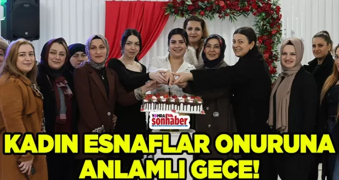 Kadın Esnaflar Onuruna Anlamlı Gece
