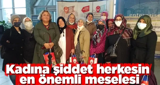 Kadına şiddet herkesin en önemli meselesi