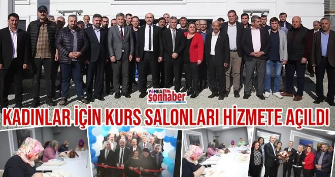 KADINLAR İÇİN KURS SALONLARI HİZMETE AÇILDI