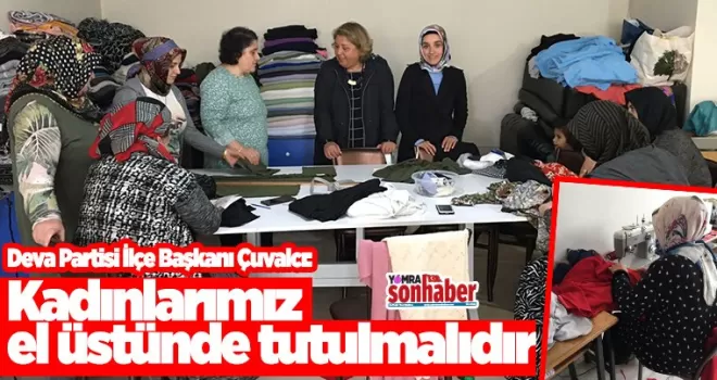 Kadınlarımız el üstünde tutulmalıdır