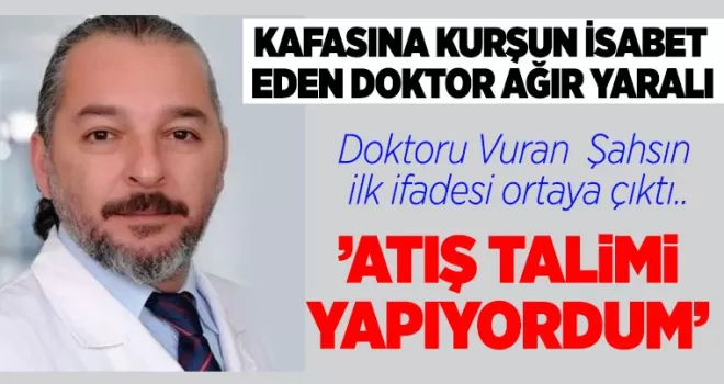 Kafasına kurşun isabet eden doktor ölüm kalım savaşa veriyor