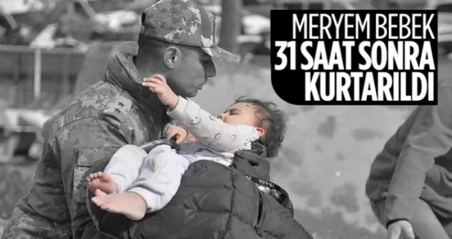 Kahramanmaraş'ta depremden 31 saat sonra 15 aylık bebek enkazdan çıkarıldı