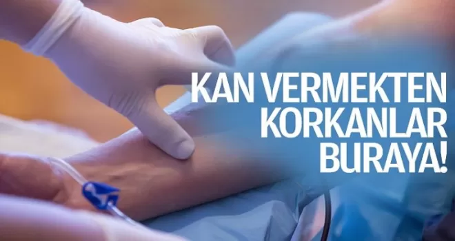 Kan Vermekten Korkanlar Buraya