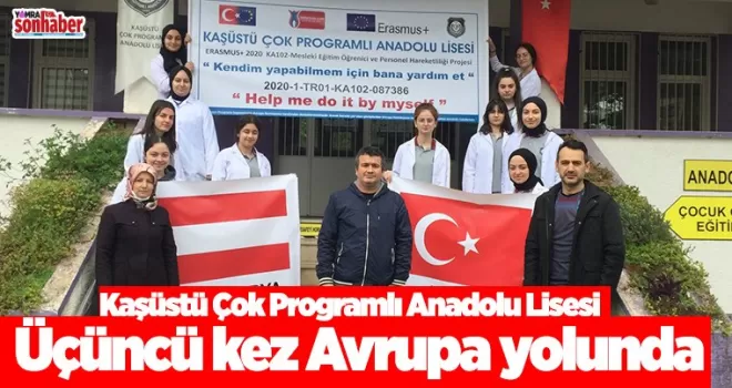  Kaşüstü Çok Programlı Anadolu Lisesi üçüncü kez Avrupa yolunda