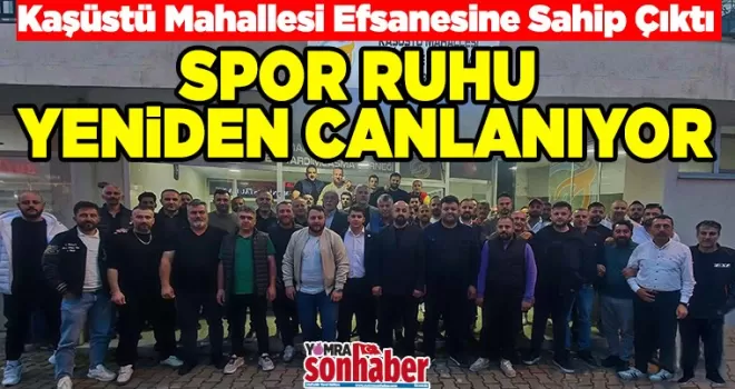 Kaşüstü Mahallesi Efsanesine Sahip Çıktı...  Spor Ruhu Yeniden Canlanıyor