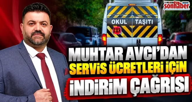 Kaşüstü Muhtarı Fatih Avcı’dan Servis Ücretleri İçin İndirim Çağrısı