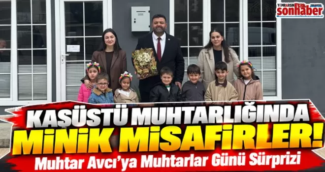 Kaşüstü Muhtarlığında Minik Misafirler!
