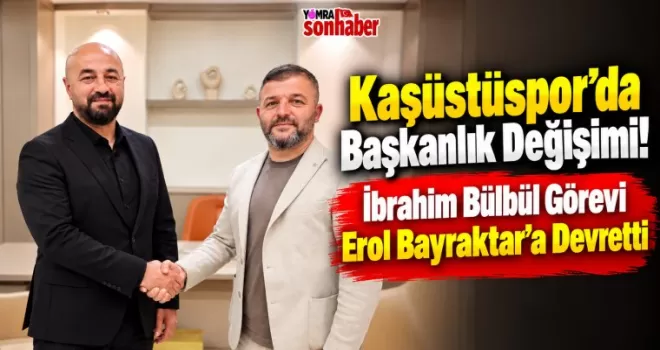 Kaşüstüspor’da Başkanlık Değişimi! 