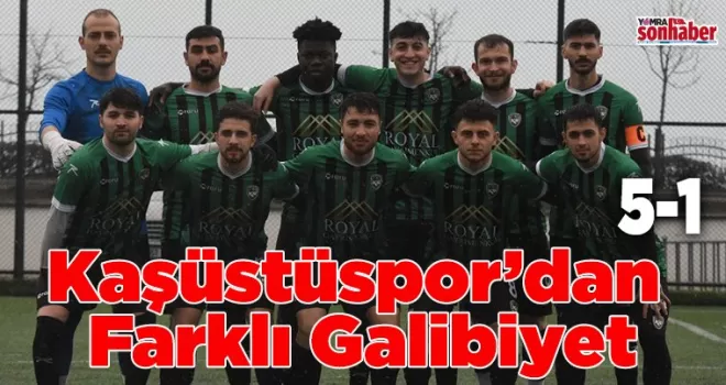 Kaşüstüspor’dan Farklı Galibiyet: 5-1