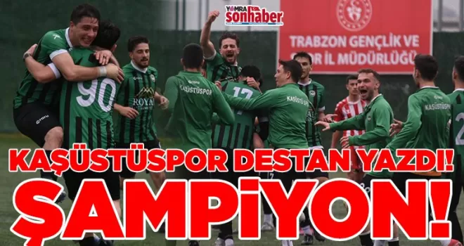 KAŞÜSTÜSPOR DESTAN YAZDI!