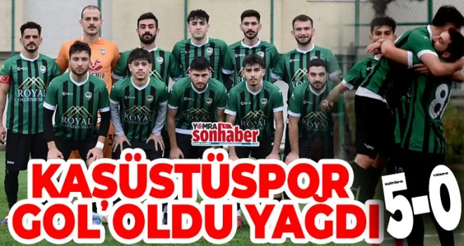 KAŞÜSTÜSPOR GOL OLDU YAĞDI: 5-0