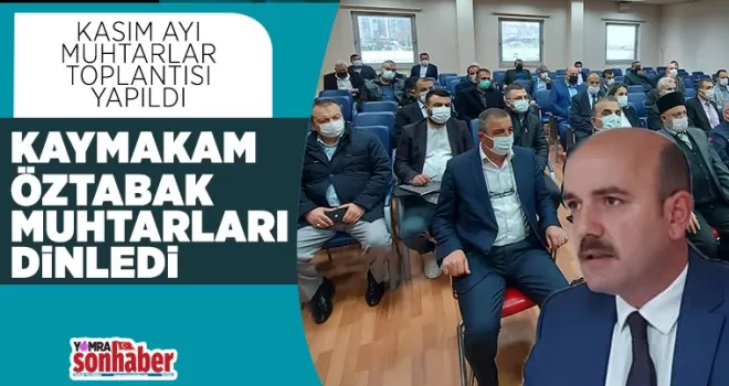 Kaymakam muhtarları dinledi