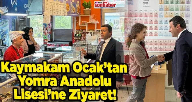 Kaymakam Ocak’tan Yomra Anadolu Lisesi’ne Ziyaret
