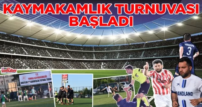 KAYMAKAMLIK TURNUVASI BAŞLADI.