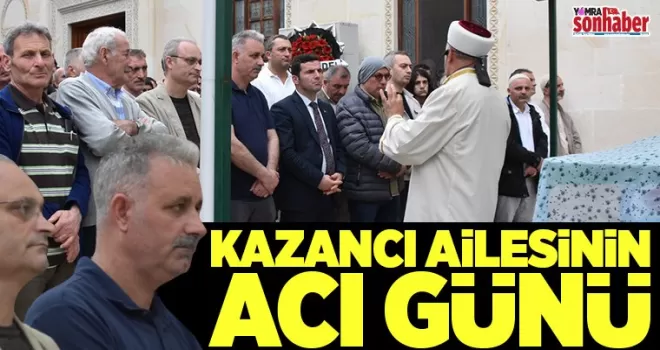 Kazancı ailesinin acı günü