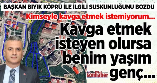 Kimseyle kavga etmek istemiyorum… Kavga etmek isteyen  olursa benim yaşım genç…