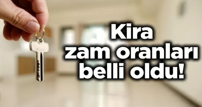 Kira zam oranları belli oldu!