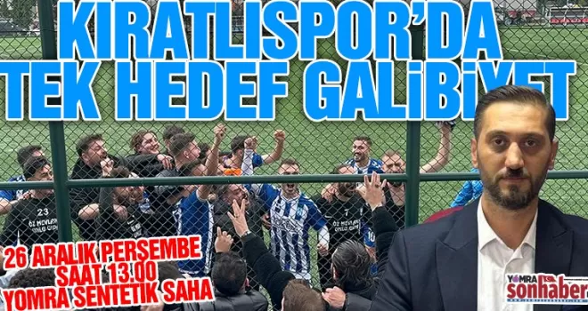 Kıratlıspor’da tek hedef galibiyet