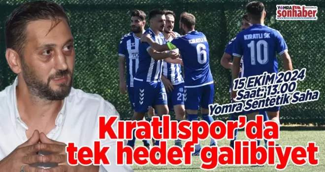 Kıratlıspor’da tek hedef galibiyet