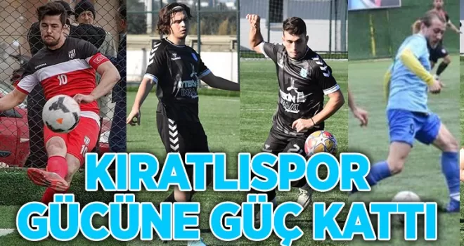 Kıratlıspor gücüne güç kattı 