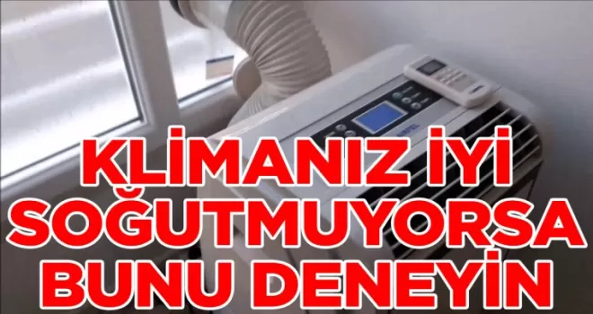 Klimanız iyi soğutmuyorsa hemen deneyin: Buz gibi yapacak