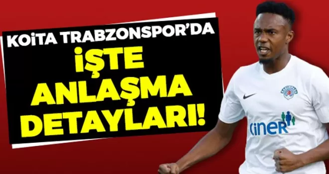 Koita Trabzonspor'da! İşte anlaşma detayları