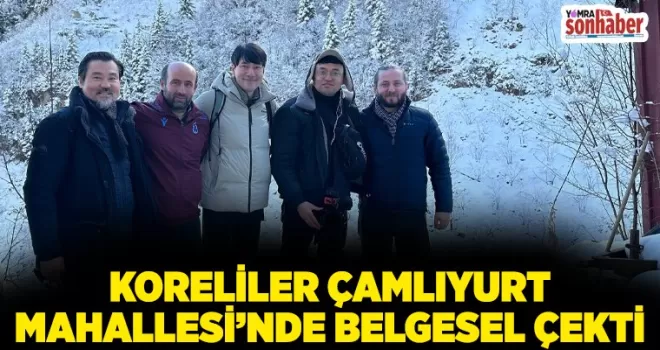 KORELİLER ÇAMLIYURT MAHALLESİ’NDE BELGESEL ÇEKTİ