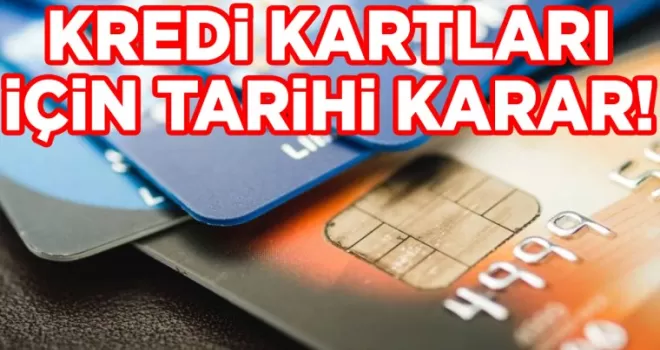 Kredi kartları için tarihi karar! İşte yeni limitler