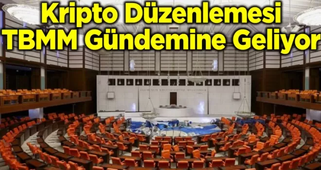 Kripto Düzenlemesi TBMM Gündemine Geliyor