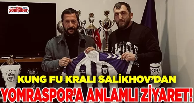 “Kung Fu Kralı” Müslim Salikhov’dan Yomraspor’a Anlamlı Ziyaret