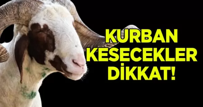 Kurban kesecekler dikkat!
